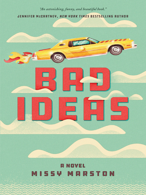 Title details for Bad Ideas by Missy Marston - Available